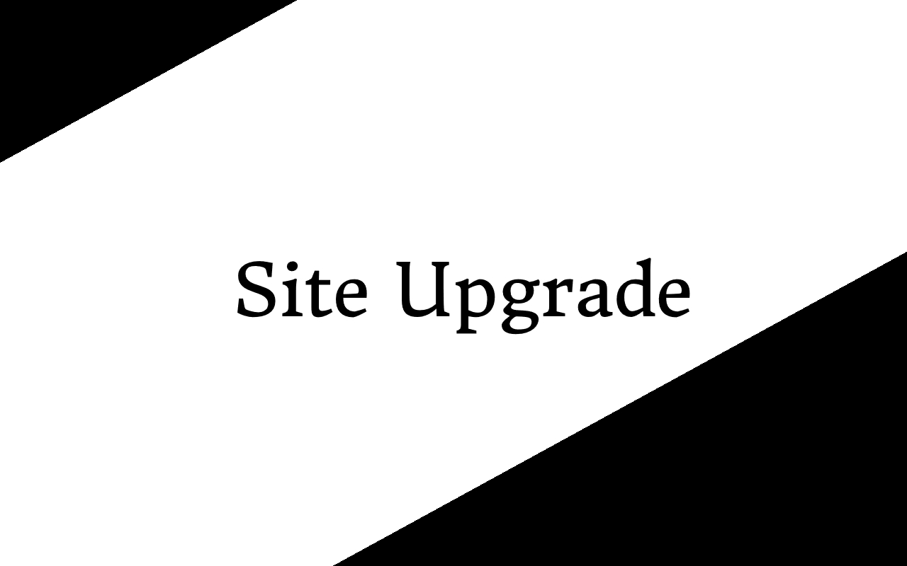 A massive site upgrade
