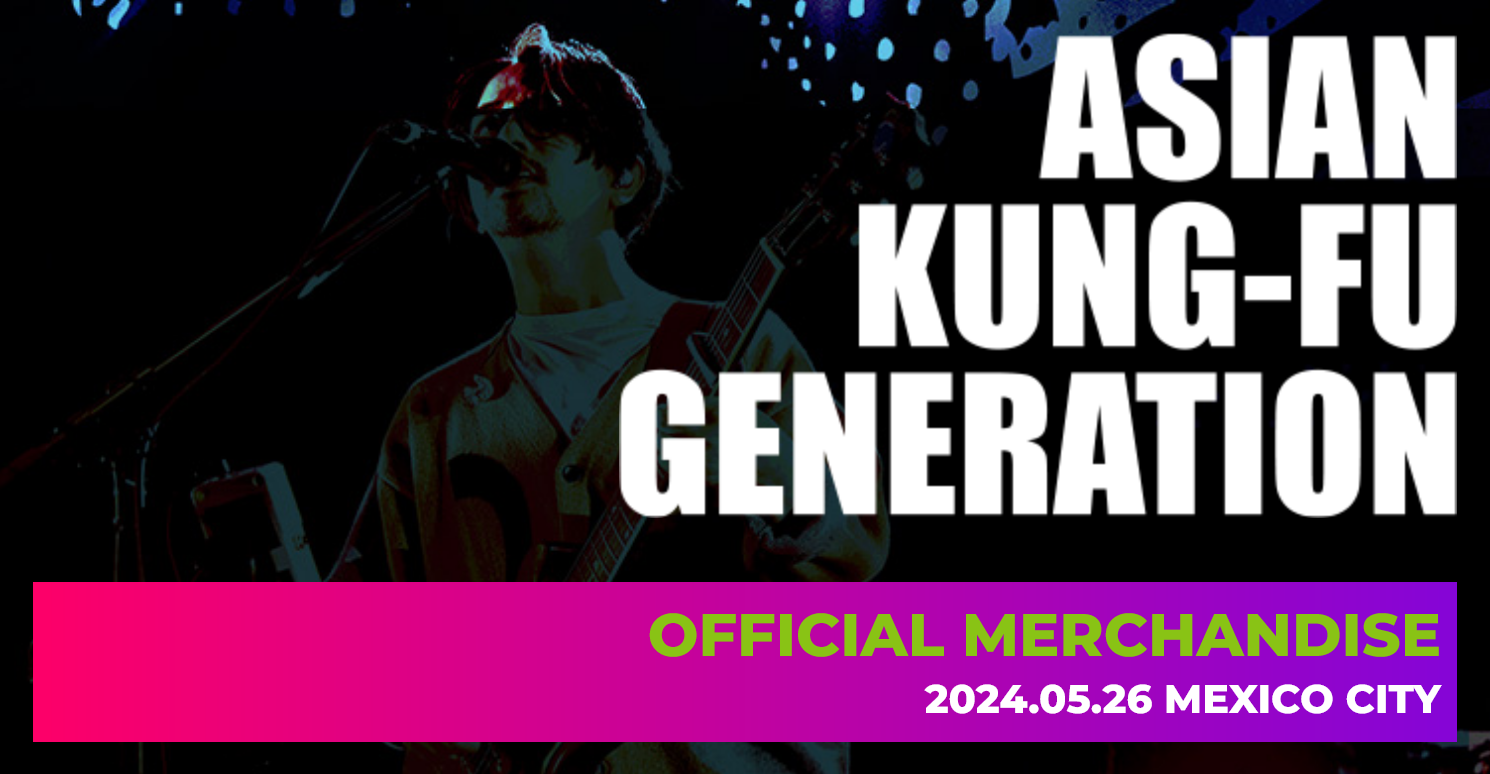 Asian Kung-Fu Generation Mexico concert merch